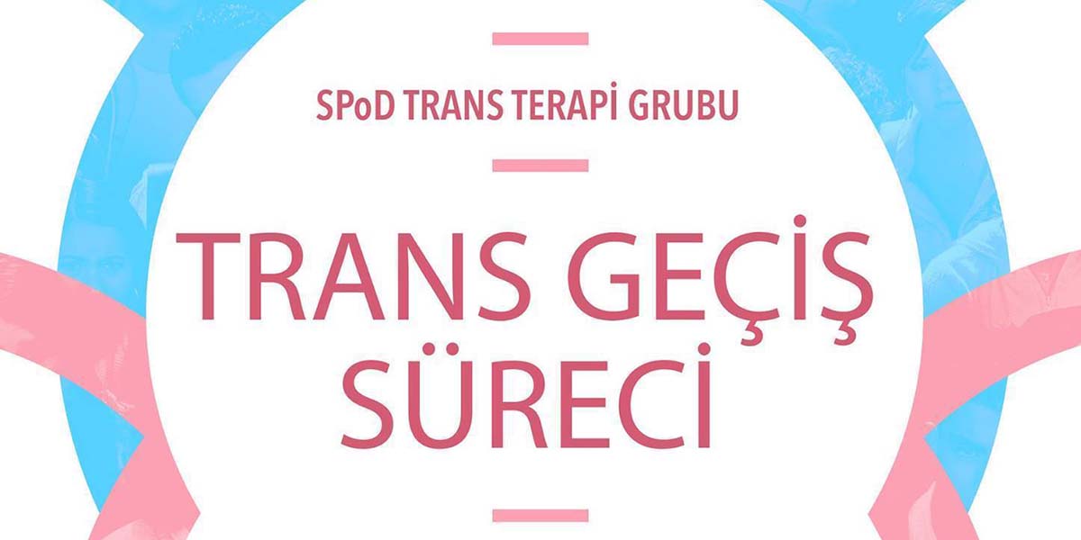 SPoD’tan Trans Geçiş Süreci terapileri her ayın ilk çarşambası!