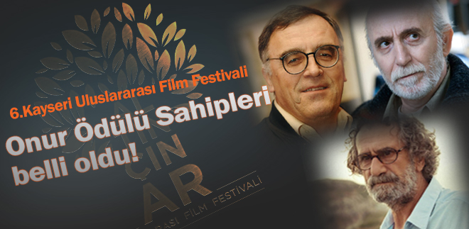 6. Kayseri Uluslararası Film Festivali: Sinemanın Çınarı Ödülleri sahiplerini bulacak