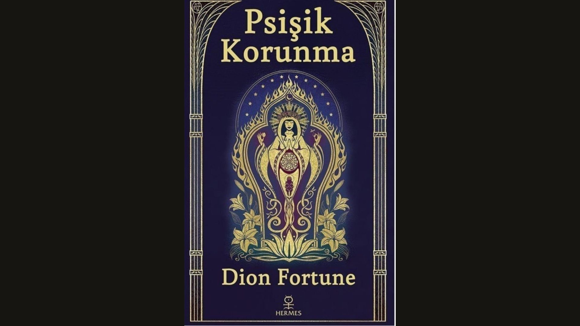 Dion Fortune | Psişik Korunma | Okültizm Üzerine